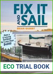 Fix It and Sail Everything You Need to Know to Buy and Restore a Small Sailboat on a Shoestring