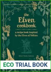 The Elven Cookbook A Recipe Book Inspired by the Elves of Tolkien