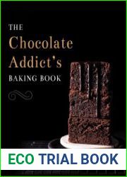 The Chocolate Addict|s Baking Book