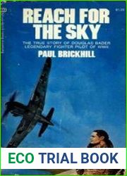 Reach for the Sky The Story of Douglas Bader, Legless Ace of the Battle of Britain