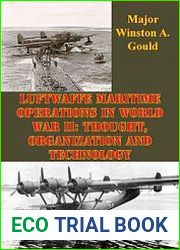 Luftwaffe Maritime Operations In World War II Thought, Organization and Technology