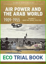 Air Power and the Arab World 1909-1955 Volume 2 Arab Side Shows 1914-1918 (Middle East @War Series №26)