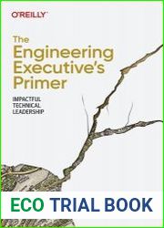 The Engineering Executive|s Primer Impactful Technical Leadership