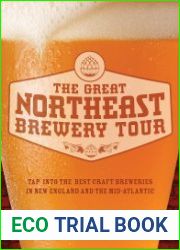 The Great Northeast Brewery Tour Tap into the Best Craft Breweries in New England and the Mid-Atlantic