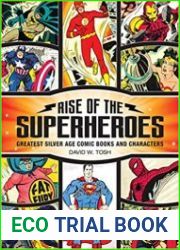 Rise of the Superheroes. Greatest Silver Age Comic Books and Characters