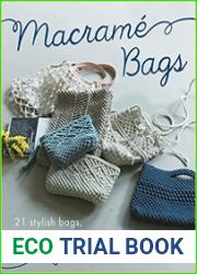 Macrame Bags 21 Stylish Bags, Purses & Accessories to Make