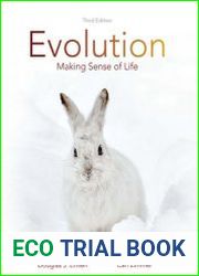Evolution Making Sense of Life. Third Edition