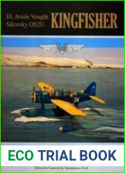El Avion Vought Sikorsky OS2U Kingfisher (Monografia de Aeronaves Coleccion №6)