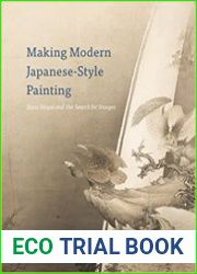Making Modern Japanese-Style Painting Kano Hogai and the Search for Images