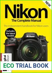 Nikon The Complete Manual - 16th Edition, 2024