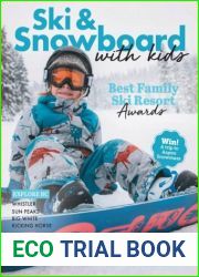 Ski and Snowboard with Kids - Issue 18, Annual 2024-2025