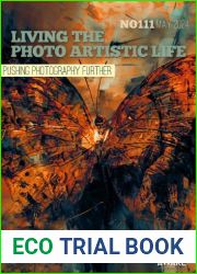 Living The Photo Artistic Life - Issue 111, May 2024