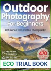 Outdoor Photography For Beginners - 18th Edition, 2024