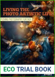 Living The Photo Artistic Life - Issue 110, April 2024