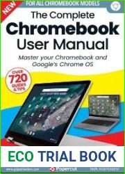 The Complete Chromebook User Manual - 10th Edition, 2024