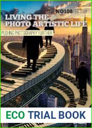 Living The Photo Artistic Life - Issue 108 February 2024