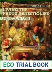 Living The Photo Artistic Life - Issue 109 March 2024