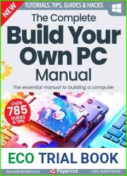 The Complete Build Your Own PC Manual - 9th Edition, 2024