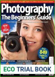 Digital Photography - The Beginners| Guide, Vol 34 2023
