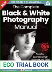 The Complete Black and White Photography Manual - 4th Ed, 2023