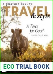 Signature Luxury Travel and Style - Issue 45, 2023
