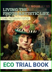 Living The Photo Artistic Life - Issue 101, July 2023