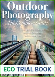 Outdoor Photography - The Complete Guide, 2nd Edition, 2023