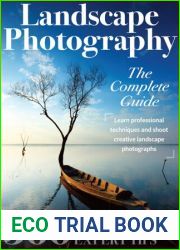 Landscape Photography The Complete Guide - 2nd Edition, 2023