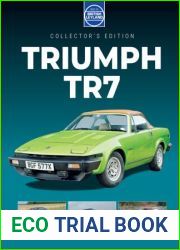 Best of British Leyland - TRIUMPH TR7, Issue 07, 2023