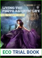 Living The Photo Artistic Life - Issue 99, May 2023
