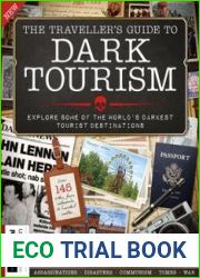 The Traveller|s Guide To Dark Tourism - 4rd Edition, 2023