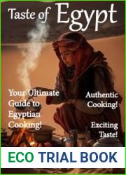 Taste of Egypt - Your Ultimate Guide To Egyptian Cooking, 2023