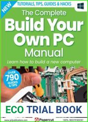 The Complete Build Your Own PC Manual - 6th Edition 2023