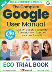 The Complete Google User Manual - 18th Edition 2023