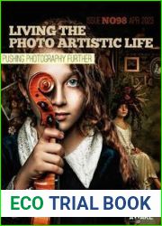 Living The Photo Artistic Life - Issue 98, April 2023