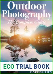 Outdoor Photography - The complete Guide, 1st Edition, 2023