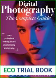 Digital Photography The Complete Guide - 1st Edition, 2023