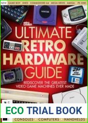 Ultimate Retro Hardware Guide - 6th Edition, 2023