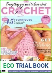 Everything You Need to Know About Crochet - 2nd Edition 2023