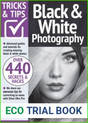 Black and White Photography Tricks and Tips - 13th Edition, 2023