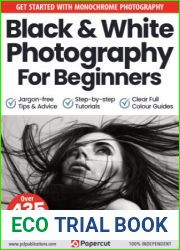 Black and White Photography For Beginners - 13th Edition, 2023