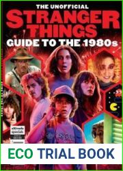 The Unofficial Stranger Things Guide to the 1980s - 2023