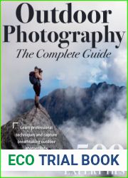 Outdoor Photography The Complete Guide - 16th Edition, 2022