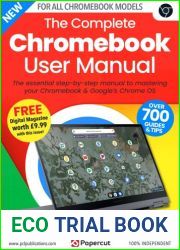 The Complete Chromebook User Manual - 2nd edition, 2022
