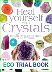 Heal Yourself with Crystals - 2nd edition, 2022