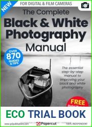 The Complete Black and White Photography Manual - 2nd Ed, 2022