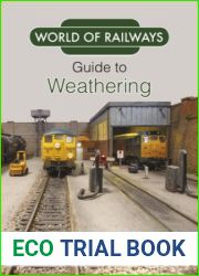 British Railway Modelling Specials - Guide To Weathering, 2022