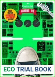 Guitarist Presents - Guide to Effects Pedals, 8th Edition 2022