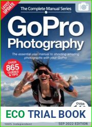 The Complete GoPro Photography Manual - 15th Edition, 2022