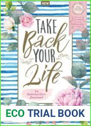 Take Back Your Life An Interactive Journal - 5th Edition 2022